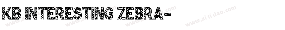 KB Interesting Zebra字体转换